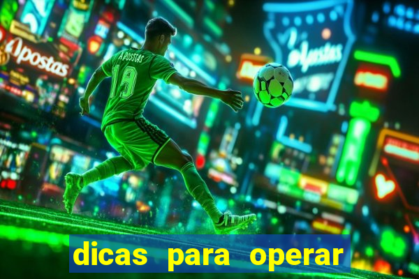 dicas para operar na iq option